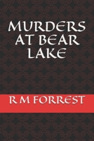 Murders at Bear Lake 1481139835 Book Cover
