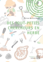 Des tout-petits chercheurs en herbe (French Edition) 2342382995 Book Cover