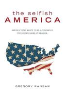 The Selfish America 146026911X Book Cover