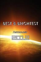 Best & Brightest Anthology 2012 1908462027 Book Cover