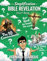 The Simplification Of Bible Revelation: Chart Book B0HCC6YKGZ Book Cover