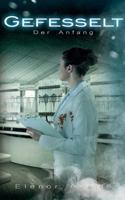 Gefesselt: Der Anfang 3752820403 Book Cover