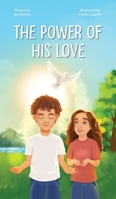 The Power of His Love B0FP53GZK3 Book Cover