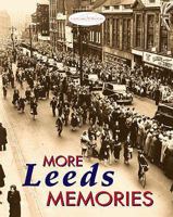 More Leeds Memories. 1903204909 Book Cover