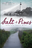 Salt and Pines:: Tales from Bygone Maine 1609493680 Book Cover