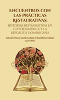 Encuentros con las Prácticas Restaurativas: Historias restaurativas en Centro América y República Dominicana (Spanish Edition) 1961445808 Book Cover