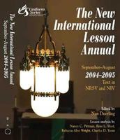 The New International Lessson Annual ,2004-2005, September-August (New International Lesson Annual) 0687086426 Book Cover