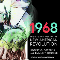 1968: The Rise and Fall of the New American Revolution 1977303986 Book Cover