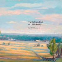 The Life and Art of LS Blakeney: none 1725864215 Book Cover