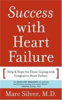 Success With Heart Failure: Help and Hope for Those Coping With Congestive Heart Failure 0306447673 Book Cover
