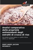 Analisi comparativa delle proprietà antiossidanti degli estratti di crusca di riso (Italian Edition) 6207907590 Book Cover