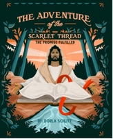The Adventure of the Scarlet Thread: The Promise Fulfilled 1571024085 Book Cover