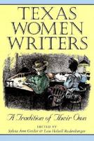 Texas Women Writers: A Tradition of Their Own (Tarleton State University Southwestern Studies in the Humanities , No 8) 0890967652 Book Cover