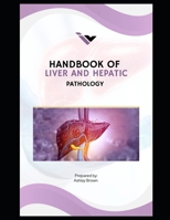 HANDBOOK OF LIVER AND HEPATIC PATHOLOGY B0FJ641N2F Book Cover