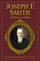 Joseph F. Smith: Portrait of a Prophet 1570086834 Book Cover
