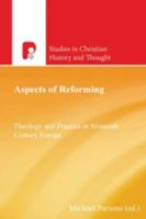 Aspects of Reforming: Theology and Practice in Sixteenth Century Europe 1842278061 Book Cover