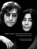 Dream Lovers: John and Yoko in NYC: The Photographs of Brian Hamill 1788840976 Book Cover