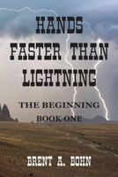 Hands Faster than Lightning: The Beginning 0578217279 Book Cover