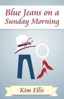 Blue Jeans on a Sunday Morning 1456021575 Book Cover
