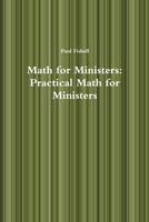 Math for Ministers: Practical Math for Ministers 1329897242 Book Cover