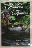 An Anglers Astoria 081171215X Book Cover