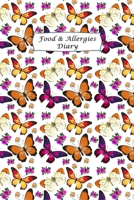 Food & Allergies Diary: Practical Diary for Food Sensitivities Track your Symptoms and Indentify your Intolerances and Allergies 1673275648 Book Cover