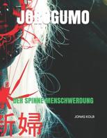 State Of The Art:: Der Spinne Menschwerdung (Jorogumo) (German Edition) 1731476485 Book Cover