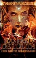 Das Erbe der Lilith: Die erste Dimension 3753423793 Book Cover