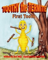 Toothy the Termite B08NF32FTG Book Cover