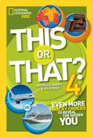 This or That 4: Even More Wacky Choices to Reveal the Hidden You 142632345X Book Cover