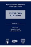 Business Education and Training: A Value-Laden Process, Volume IX: Instructed by Reason 0761825797 Book Cover