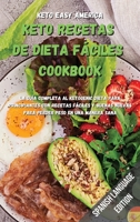 Keto Recetas de Dieta F�ciles Cookbook: La gu�a completa al ketogenic dieta para principiantes con recetas f�ciles y buenas nuevas para perder peso en una manera sana. 1802357270 Book Cover