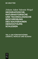 Die Fürstenthümer Liegnitz, Wohlau und Glogau 3112667174 Book Cover