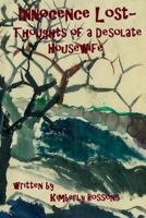 Innocence Lost: Thoughts of a Desolate Housewife 1105578542 Book Cover