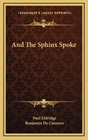 And The Sphinx Spoke 101915831X Book Cover