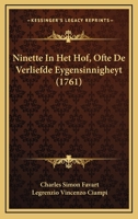 Ninette In Het Hof, Ofte De Verliefde Eygensinnigheyt (1761) 1166151522 Book Cover