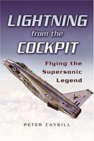 LIGHTNING FROM THE COCKPIT: Flying the Supersonic Legend 184415355X Book Cover
