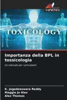 Importanza della BPL in tossicologia (Italian Edition) 620809268X Book Cover