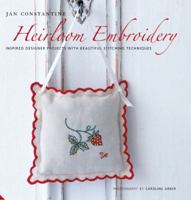 Heirloom Embroidery: Inspired Designer Projects And Beautiful Stitching Techniques 1906417032 Book Cover