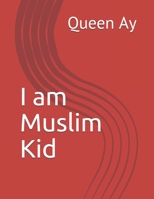 I am Muslim Kid B0939XCK7J Book Cover