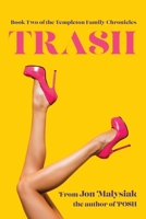 Trash: Book Two of the Templeton Family Chronicles 1739381831 Book Cover