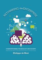 Rethinking the Enterprise: Competitiveness, Technology and Society: Restoring the Ethical and Political Dimension to Economic Action 1783532262 Book Cover