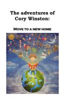 The Adventures of Cory Winston: Move to a New Home 1541150902 Book Cover