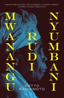 Mwanangu Rudi Nyumbani 9987083749 Book Cover