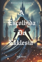 A Escolhida de Ekklesia B0FHHX7K5P Book Cover