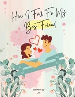 Comment je tombe amoureux de mon meilleur ami (French Edition) 1088288324 Book Cover