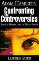 Confronting The Controversies: Biblical Perspectives On Tough Issues: Leader's Guide 068734610X Book Cover