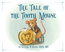 The Tale of the Tooth Mouse 1734776919 Book Cover