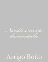 Novelle e riviste drammatiche 1480151890 Book Cover