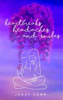 Heartbreaks, Headaches, and Smiles B08924GDHM Book Cover